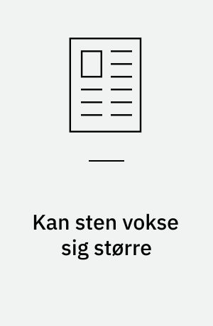 Kan sten vokse sig større