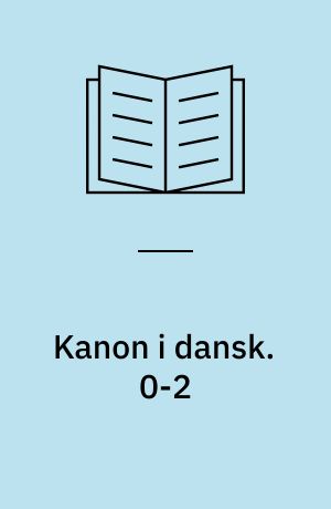 Kanon i dansk. 0-2