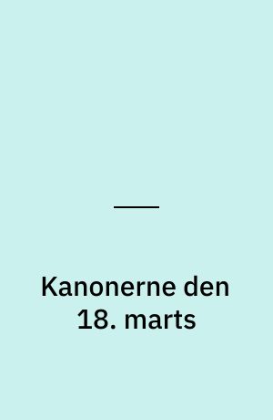 Kanonerne den 18. marts