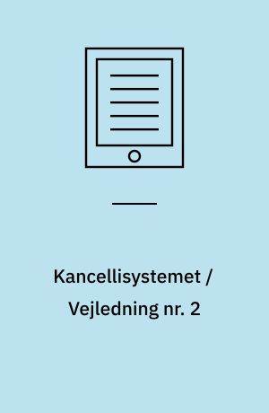 Kancellisystemet / Vejledning nr. 2