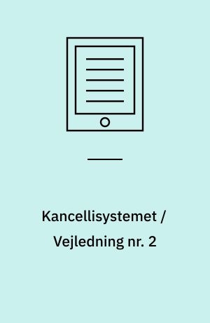 Kancellisystemet / Vejledning nr. 2