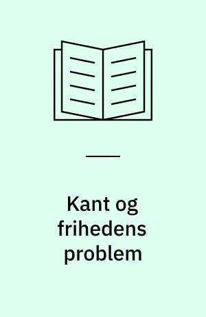 Kant og frihedens problem