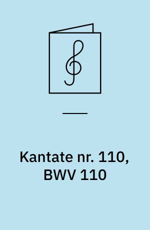 Kantate nr. 110, BWV 110 : Unser Mund sei voll Lachens