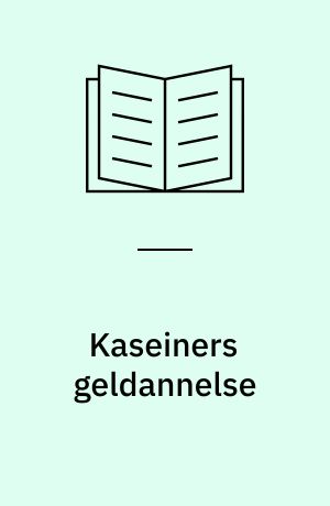 Kaseiners geldannelse