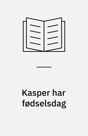 Kasper har fødselsdag