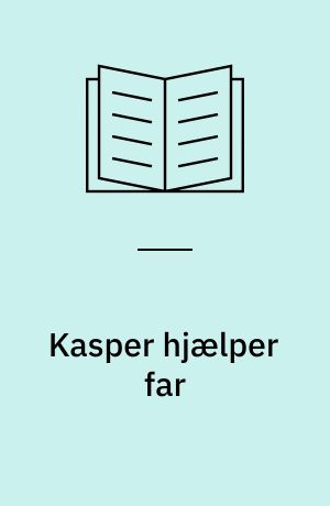 Kasper hjælper far