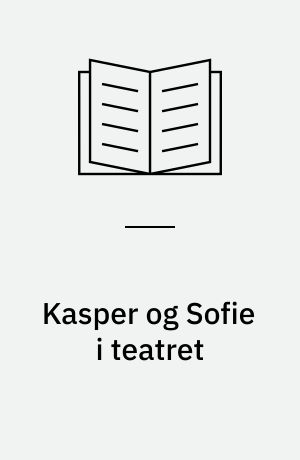 Kasper og Sofie i teatret