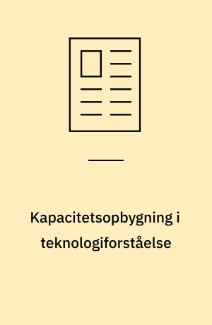 Kapacitetsopbygning i teknologiforståelse