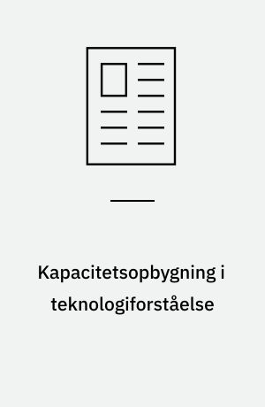 Kapacitetsopbygning i teknologiforståelse