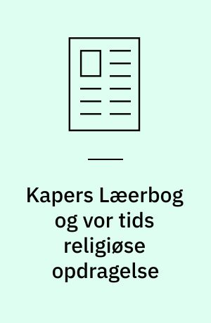Kapers Læerbog og vor tids religiøse opdragelse