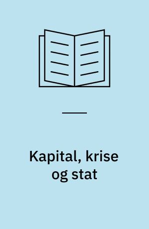Kapital, krise og stat