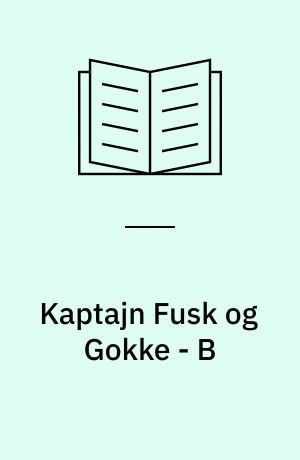 Kaptajn Fusk og Gokke - B