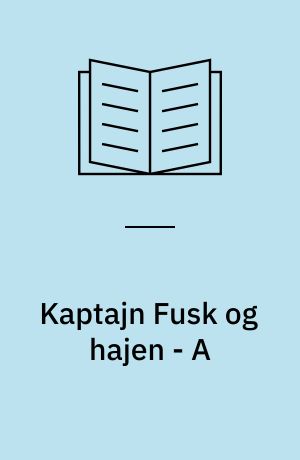 Kaptajn Fusk og hajen - A