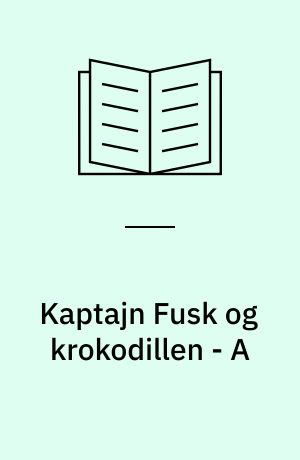 Kaptajn Fusk og krokodillen - A