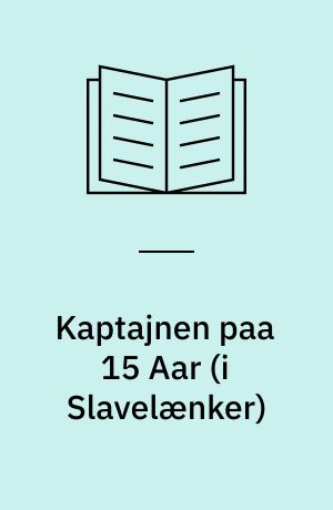 Kaptajnen paa 15 Aar (i Slavelænker)