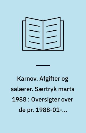 Karnov. Afgifter og salærer. Særtryk marts 1988 : Oversigter over de pr. 1988-01-01 gældende afgifts- og salærtakster