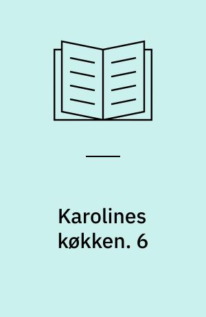Karolines køkken. 6