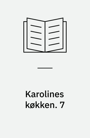 Karolines køkken. 7