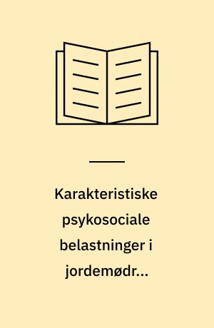 Karakteristiske psykosociale belastninger i jordemødres arbejdsmiljø : en tværsnitsundersøgelse af danske jordemødres psykosociale arbejdsmiljø med afsæt i Karasek's krav-kontrol-støtte model
