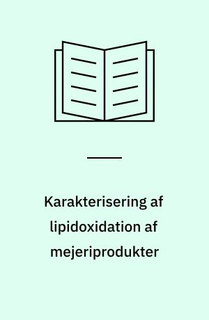 Karakterisering af lipidoxidation af mejeriprodukter