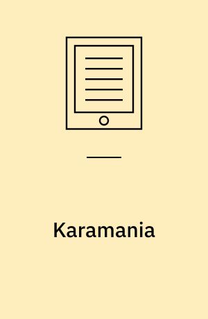 Karamania : Or, A Brief Description of the South Coast of Asia-Minor and of the Remains of Antiquity