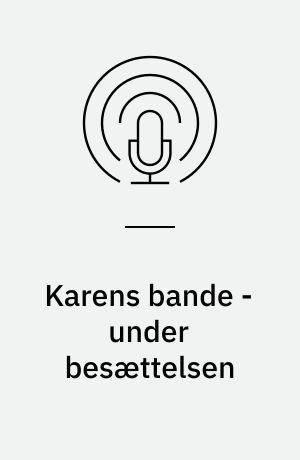 Karens bande - under besættelsen