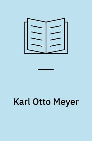 Karl Otto Meyer : Dansk og nordisk forpost i Kiel