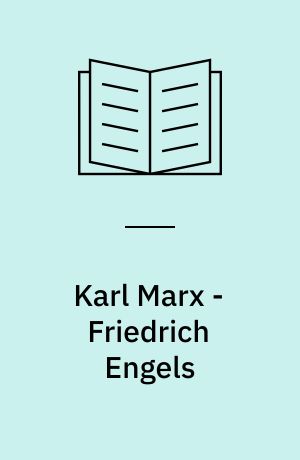 Karl Marx - Friedrich Engels : tekster på dansk 1848-1996 : en bibliografi over artikler, breve, bøger