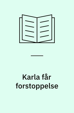 Karla får forstoppelse