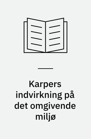 Karpers indvirkning på det omgivende miljø