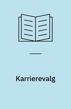 Karrierevalg : teorier om valg og valgprocesser