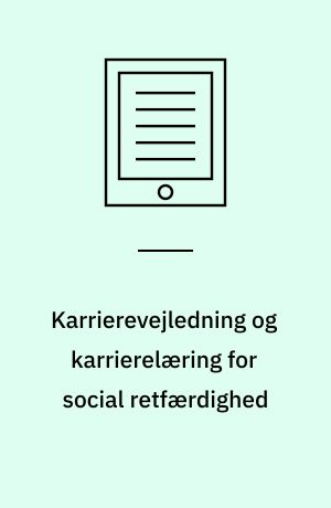 Karrierevejledning og karrierelæring for social retfærdighed