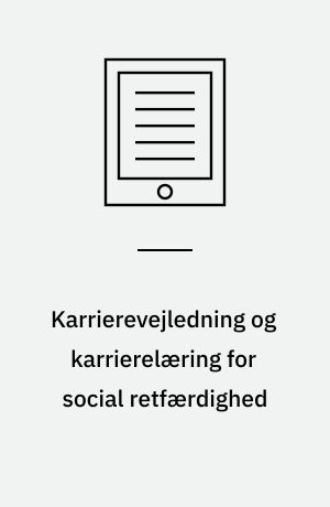 Karrierevejledning og karrierelæring for social retfærdighed