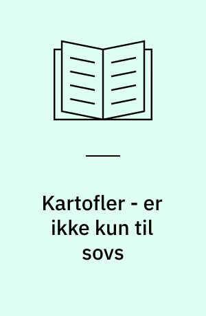Kartofler - er ikke kun til sovs