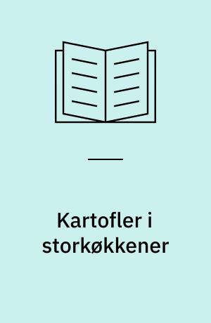 Kartofler i storkøkkener : fra jord til bord