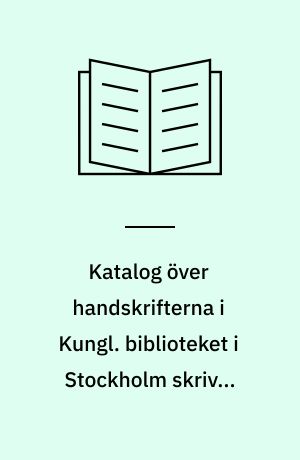 Katalog över handskrifterna i Kungl. biblioteket i Stockholm skriven omkr. 1650