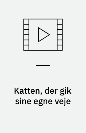 Katten, der gik sine egne veje