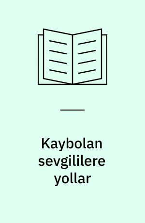 Kaybolan sevgililere yollar