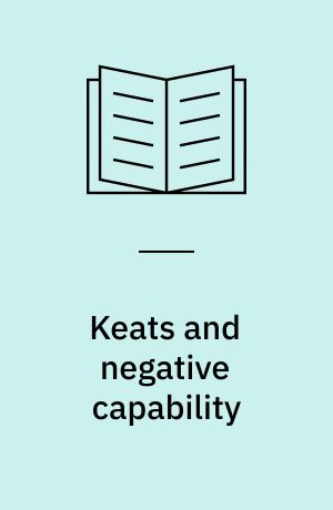 Keats and negative capability