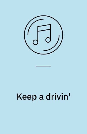 Keep a drivin'
