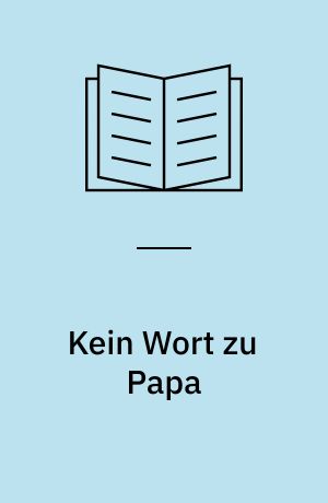 Kein Wort zu Papa