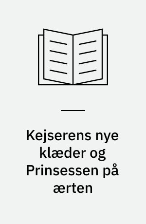 Kejserens nye klæder og Prinsessen på ærten