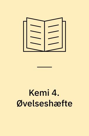 Kemi 4. Øvelseshæfte