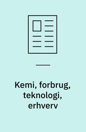 Kemi, forbrug, teknologi, erhverv