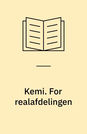 Kemi. For realafdelingen