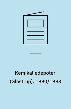 Kemikaliedepoter (Glostrup). 1990/1993