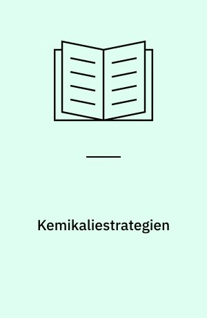 Kemikaliestrategien : resumé og redigeret udskrift af høring i Folketinget den 12. maj 1999