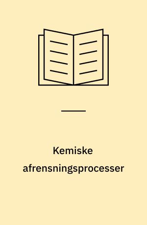 Kemiske afrensningsprocesser : håndbog i teknisk og miljørigtigt valg af kemiske afrensningsprocesser i jern- og metalindustrien