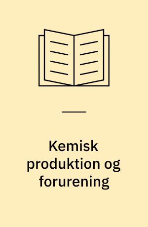Kemisk produktion og forurening
