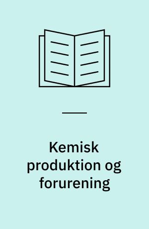 Kemisk produktion og forurening